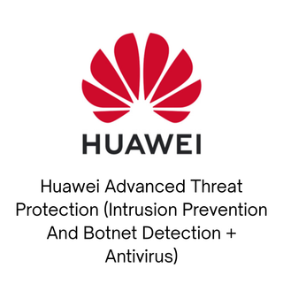 Huawei Advanced Threat Protection (Intrusion Prevention And Botnet Detection + Antivirus